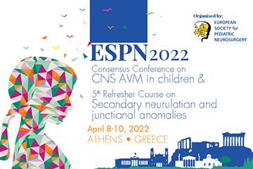 ESPN 2022 Consensus Conference on CNS AVM in children & 5th Refresher Course on Secondary neurulation and junctional anomalies